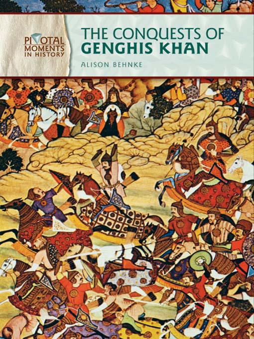 Title details for The Conquests of Genghis Khan by Alison Behnke - Available